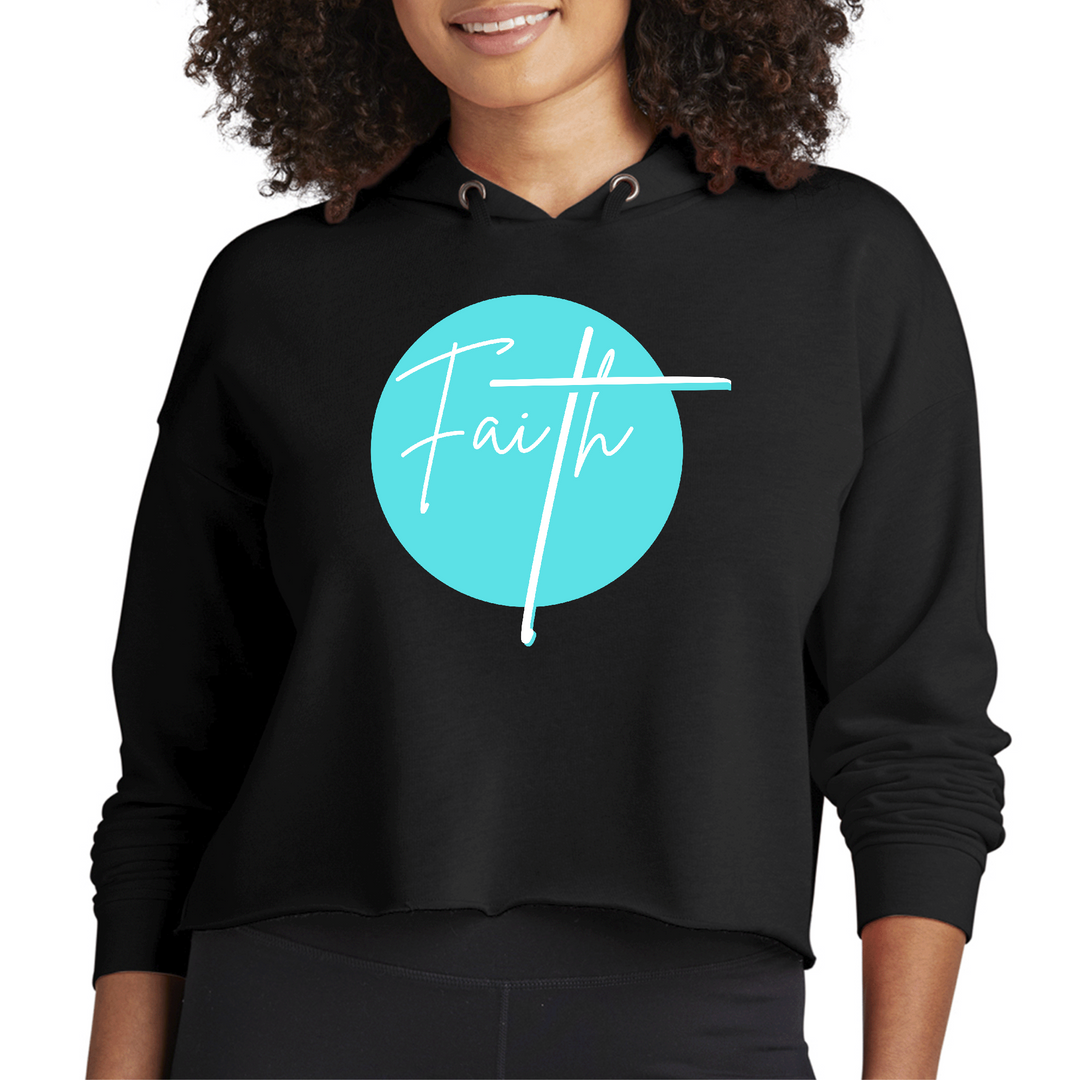Womens Cropped Hoodie Faith  - Christian Affirmation - Cyan Blue And - Black