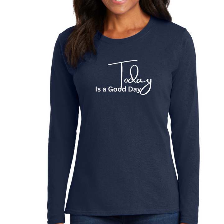 Womens Long Sleeve Graphic T-Shirt, Today Is A Good Day - Navy