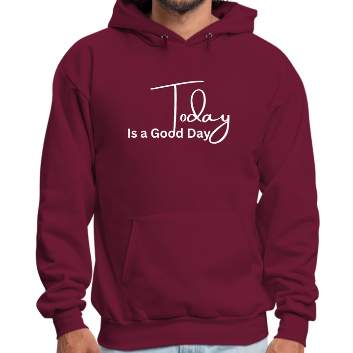 Mens Graphic Hoodie Today Is A Good Day - Maroon