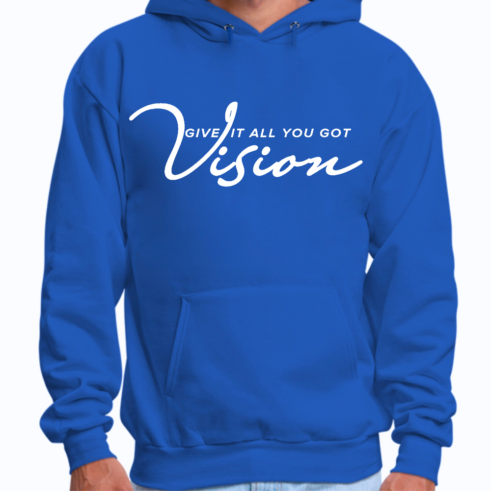 Mens Graphic Hoodie Vision - Give It All You Got - Royal Blue
