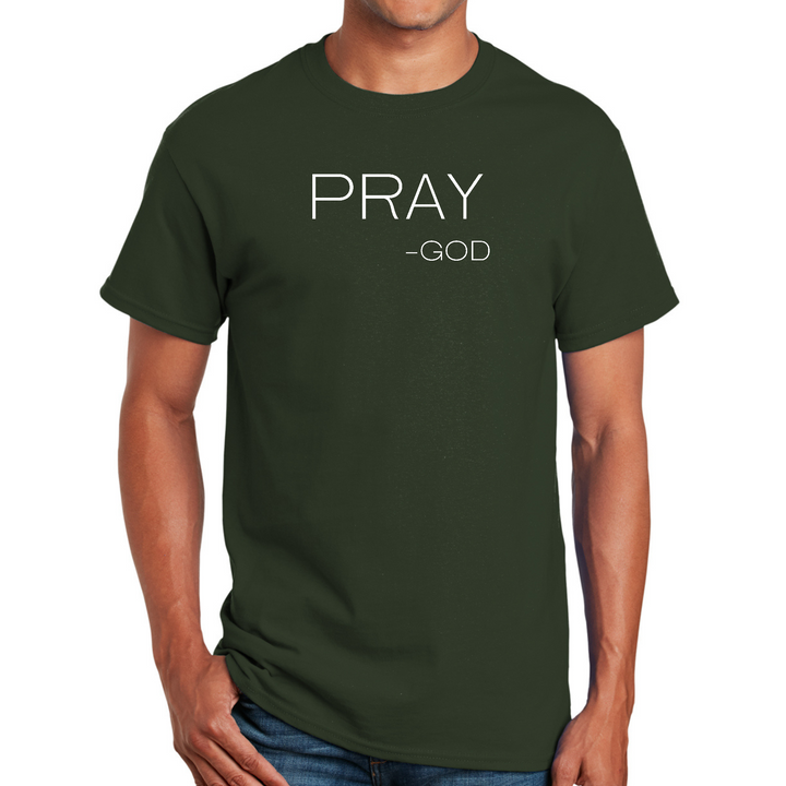 Mens Graphic T-Shirt Say It Soul, "Pray-God" Statement T-Shirt, - Forest Green