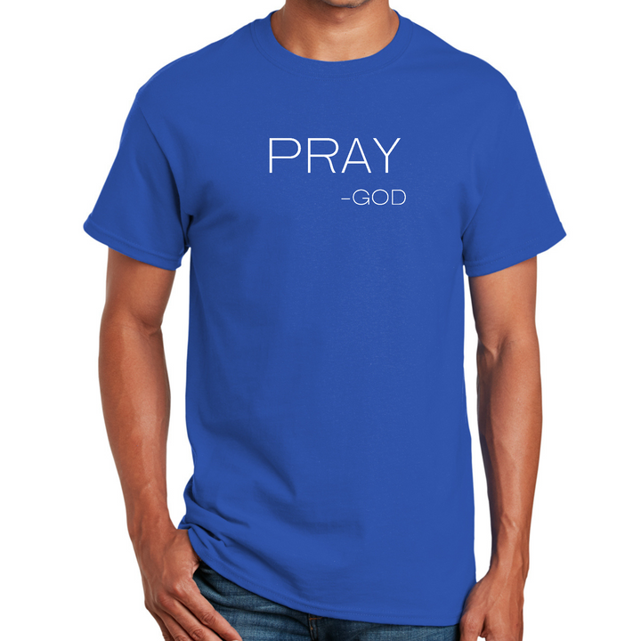 Mens Graphic T-Shirt Say It Soul, "Pray-God" Statement T-Shirt, - Royal Blue