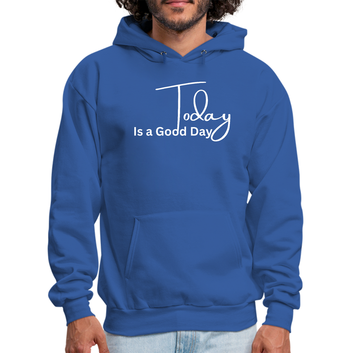 Mens Graphic Hoodie Today Is A Good Day - Royal Blue