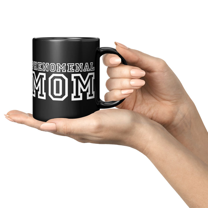 Phenomenal Mom - Black Ceramic Mug 11oz - Coffee Mugs