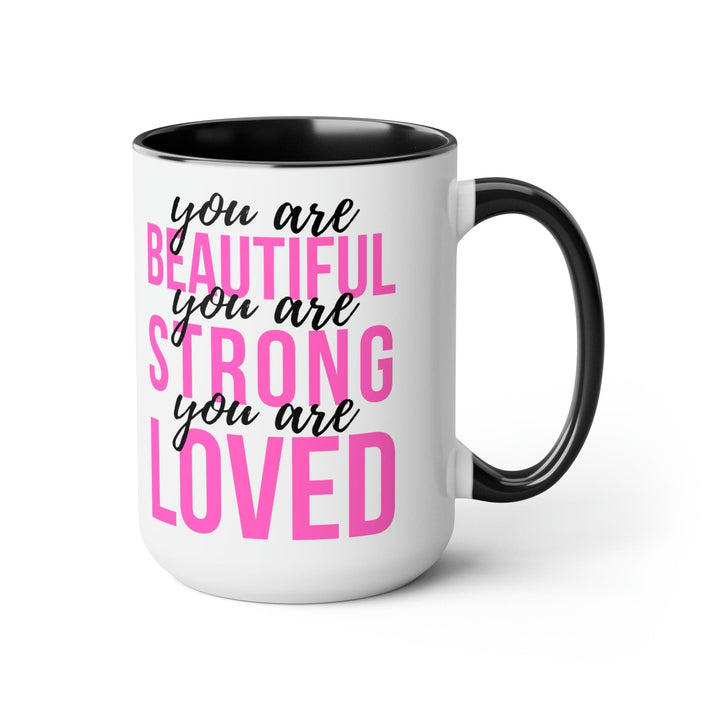 Two-tone Accent Ceramic Coffee Mug 15oz you are Beautiful Strong Loved