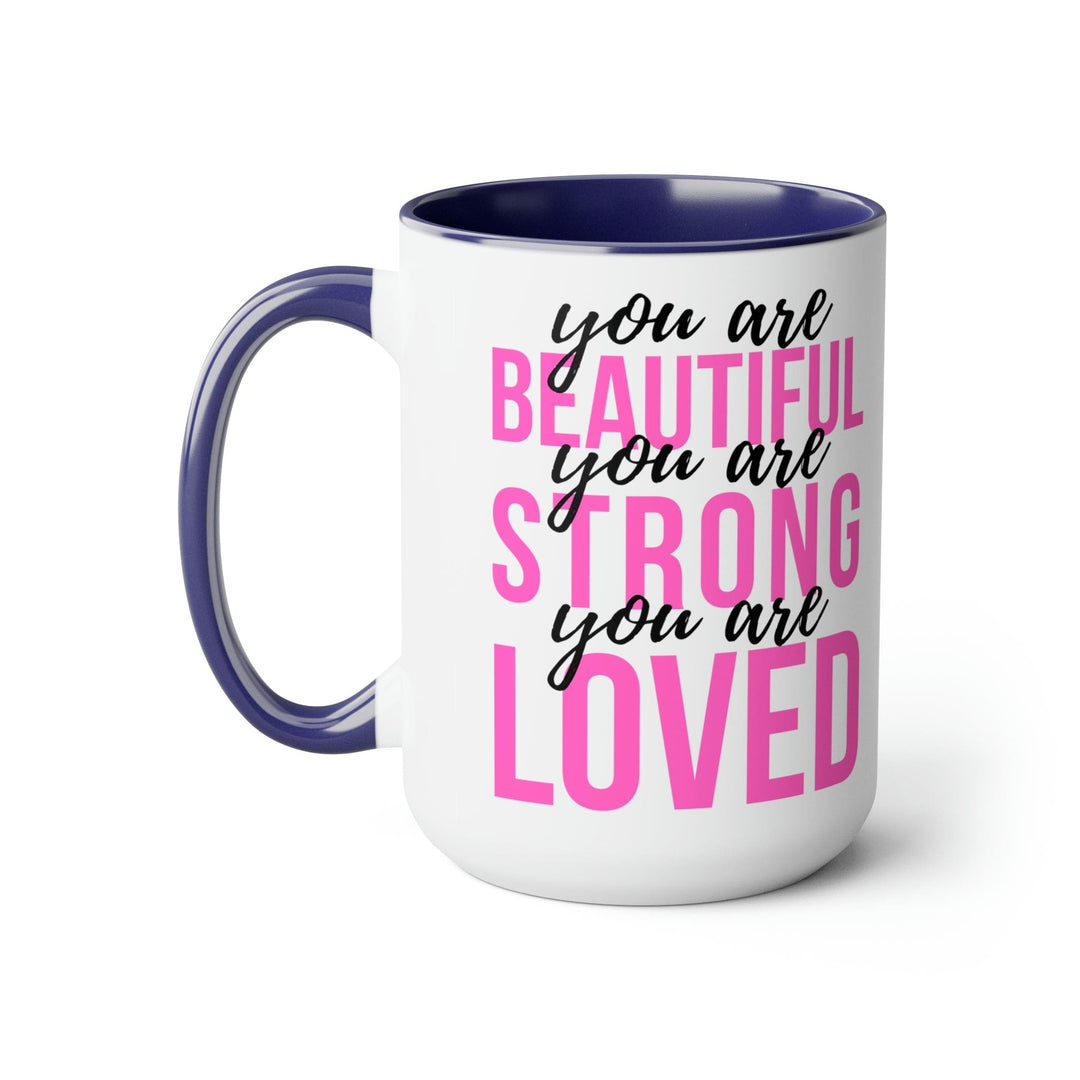 Two-tone Accent Ceramic Coffee Mug 15oz you are Beautiful Strong Loved