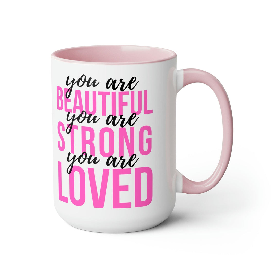 Two-tone Accent Ceramic Coffee Mug 15oz you are Beautiful Strong Loved