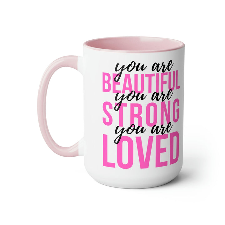 Two-tone Accent Ceramic Coffee Mug 15oz you are Beautiful Strong Loved