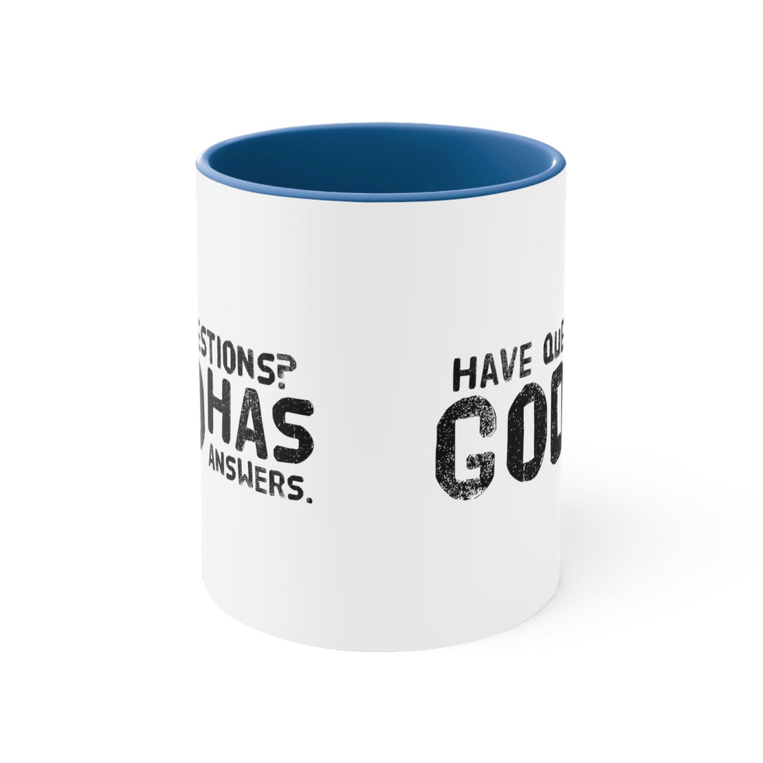 Two-tone Accent Ceramic Mug 11oz have Questions God has Answers Print - Black