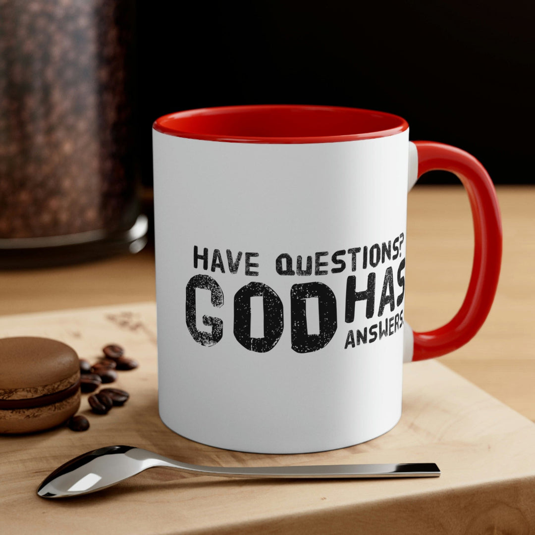 Two-tone Accent Ceramic Mug 11oz have Questions God has Answers Print - Black