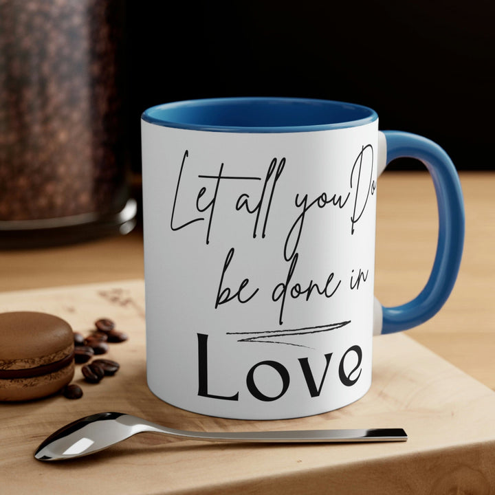 Two-tone Accent Ceramic Mug 11oz Let All you do be Done in Love Scripture Quote