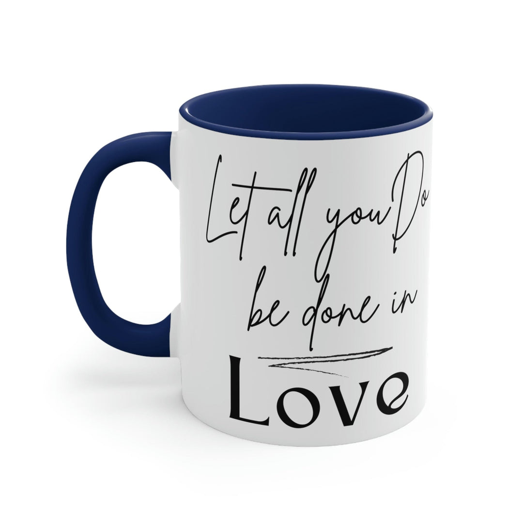 Two-tone Accent Ceramic Mug 11oz Let All you do be Done in Love Scripture Quote