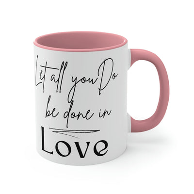 Two-tone Accent Ceramic Mug 11oz Let All You Do Be Done In Love Scripture Quote