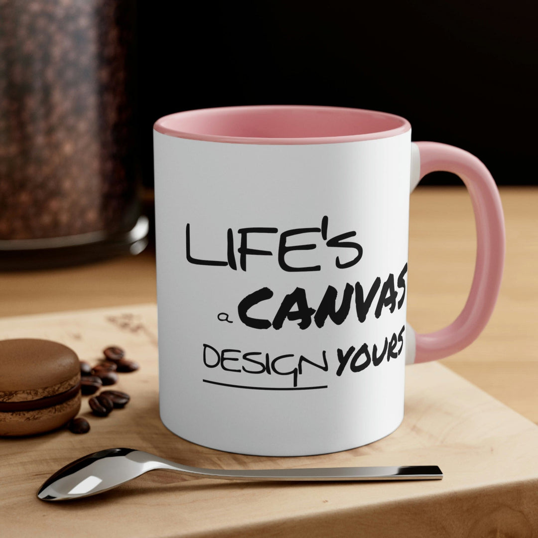 Two-tone Accent Ceramic Mug 11oz Life’s a Canvas Design Yours Motivational