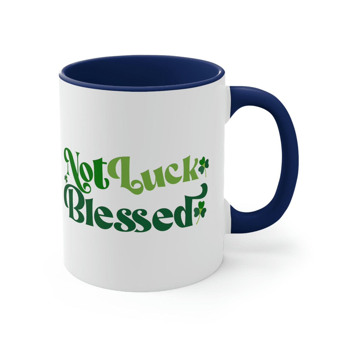 Two - tone Accent Ceramic Mug 11oz Not Luck Blessed Word Art Inspiration