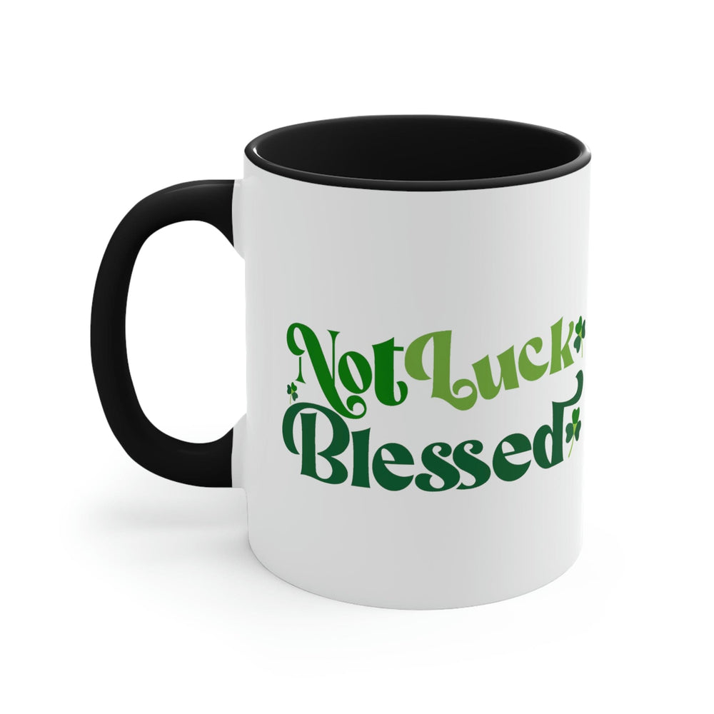 Two-tone Accent Ceramic Mug 11oz not Luck Blessed Word Art Inspiration