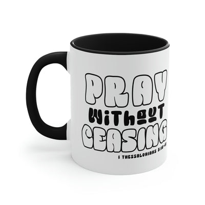 Two-tone Accent Ceramic Mug 11oz Pray Without Ceasing Black And White Christian