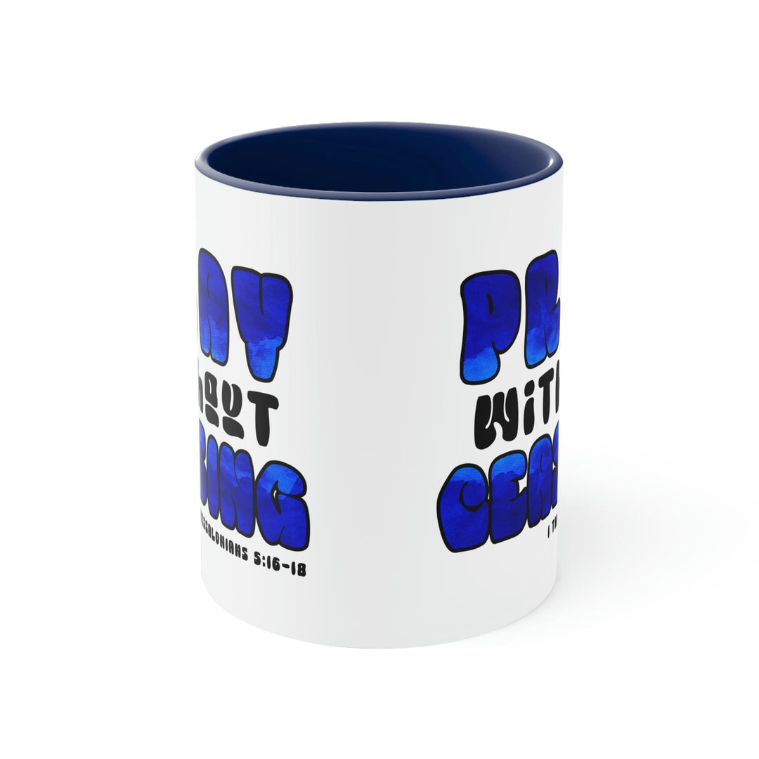 Two-tone Accent Ceramic Mug 11oz Pray Without Ceasing Blue and White Christian