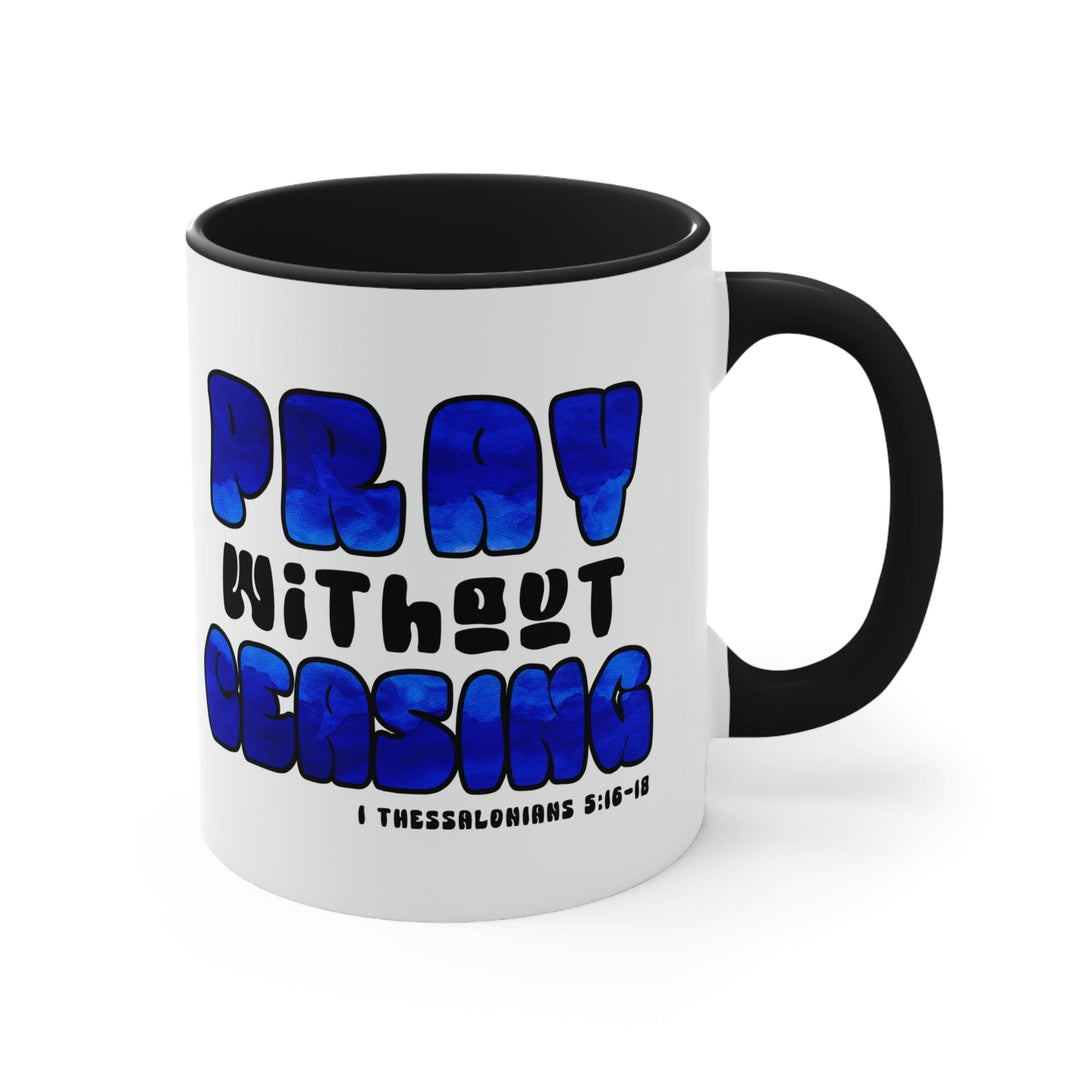 Two-tone Accent Ceramic Mug 11oz Pray Without Ceasing Blue and White Christian