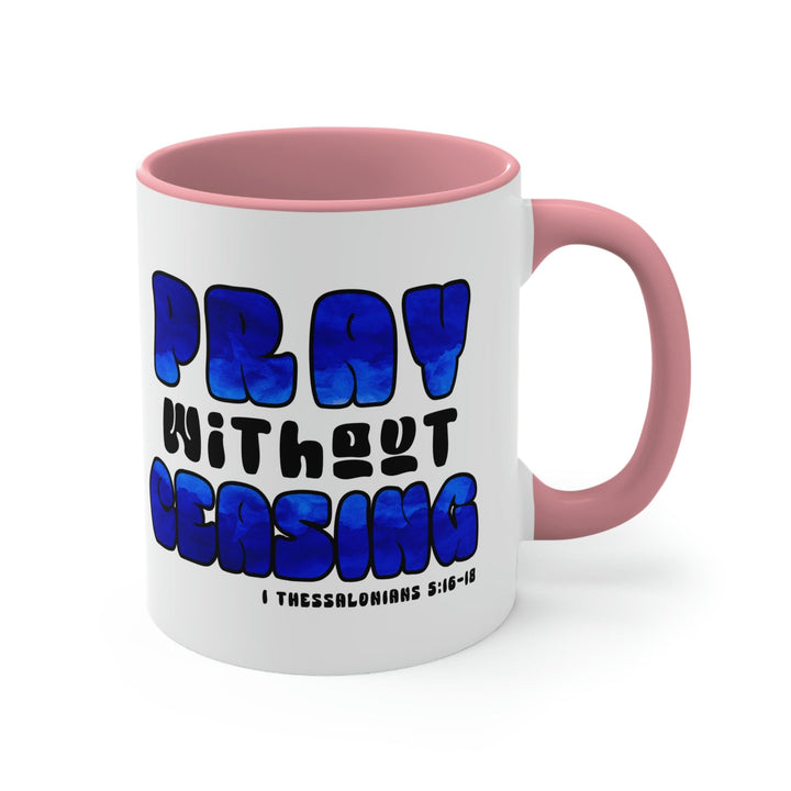 Two-tone Accent Ceramic Mug 11oz Pray Without Ceasing Blue and White Christian