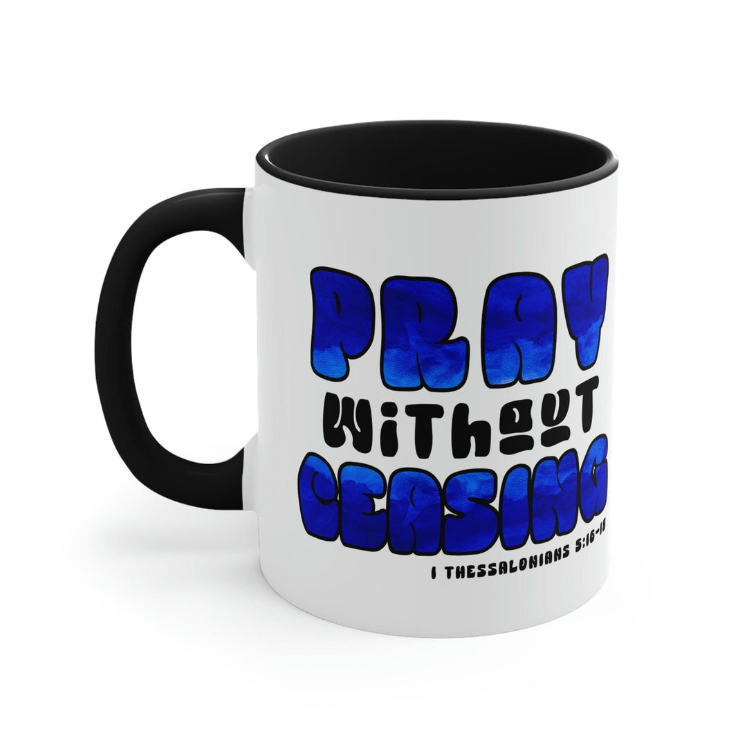 Two-tone Accent Ceramic Mug 11oz Pray Without Ceasing Blue and White Christian