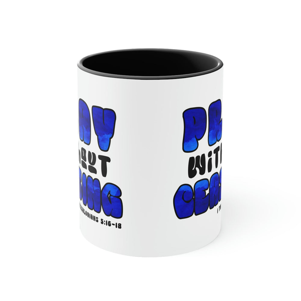 Two-tone Accent Ceramic Mug 11oz Pray Without Ceasing Blue and White Christian