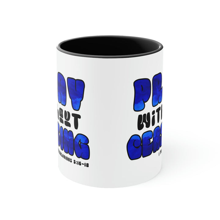 Two-tone Accent Ceramic Mug 11oz Pray Without Ceasing Blue and White Christian