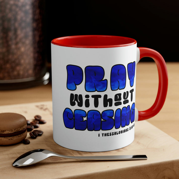 Two-tone Accent Ceramic Mug 11oz Pray Without Ceasing Blue and White Christian