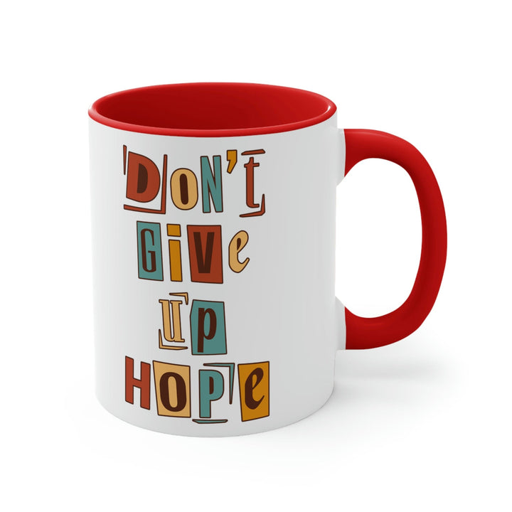 Two-tone Accent Ceramic Mug 11oz Say it Soul - Don’t Give Up Hope Inspiration