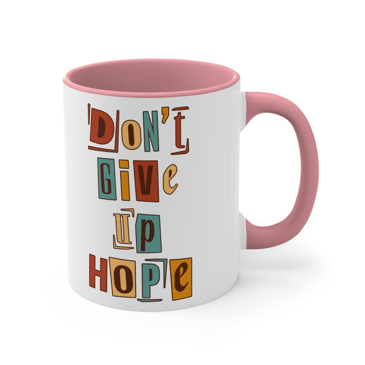 Two-tone Accent Ceramic Mug 11oz Say it Soul - Don’t Give Up Hope Inspiration