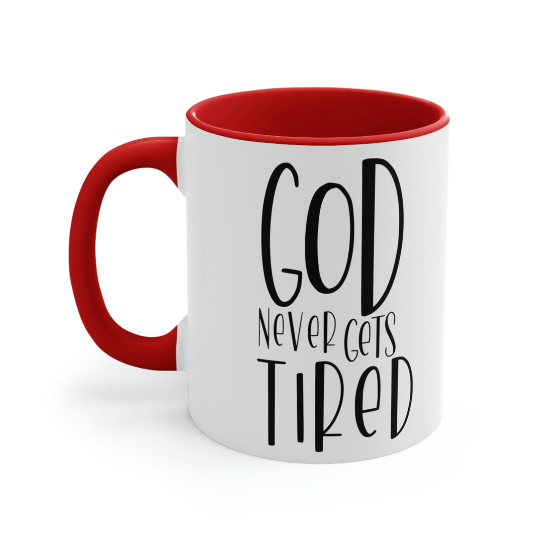 Two-tone Accent Ceramic Mug 11oz Say it Soul - God Never Gets Tired