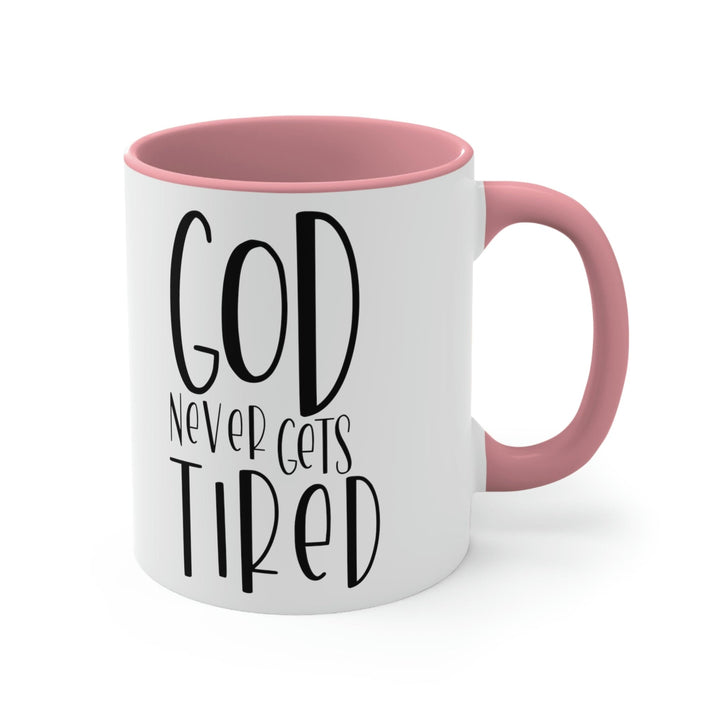 Two-tone Accent Ceramic Mug 11oz Say it Soul - God Never Gets Tired