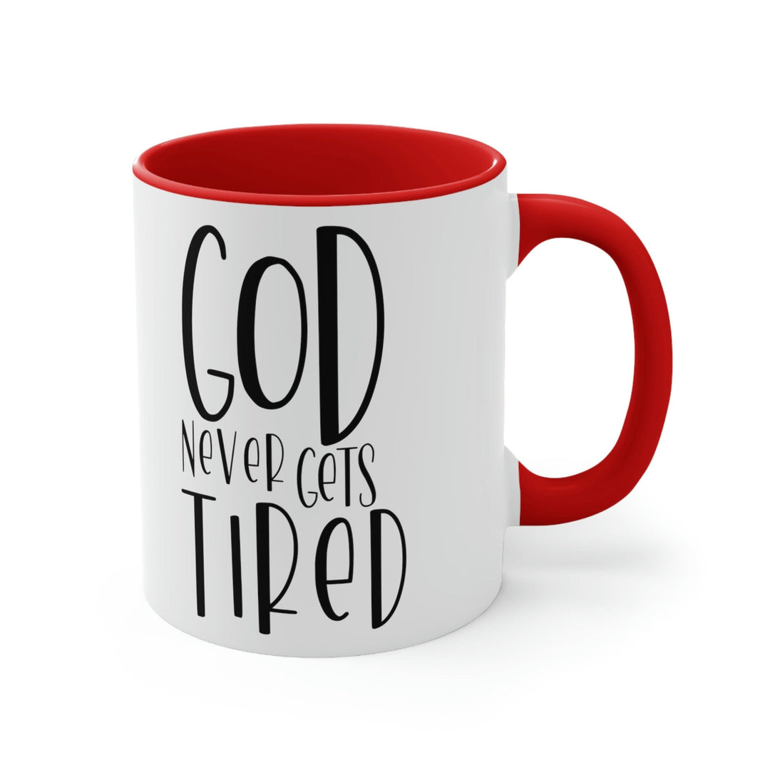 Two-tone Accent Ceramic Mug 11oz Say it Soul - God Never Gets Tired