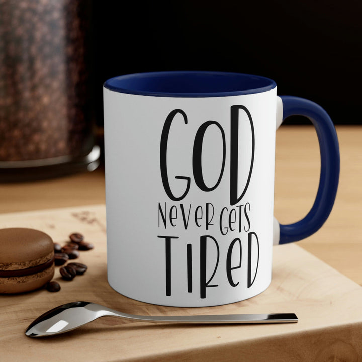 Two-tone Accent Ceramic Mug 11oz Say it Soul - God Never Gets Tired