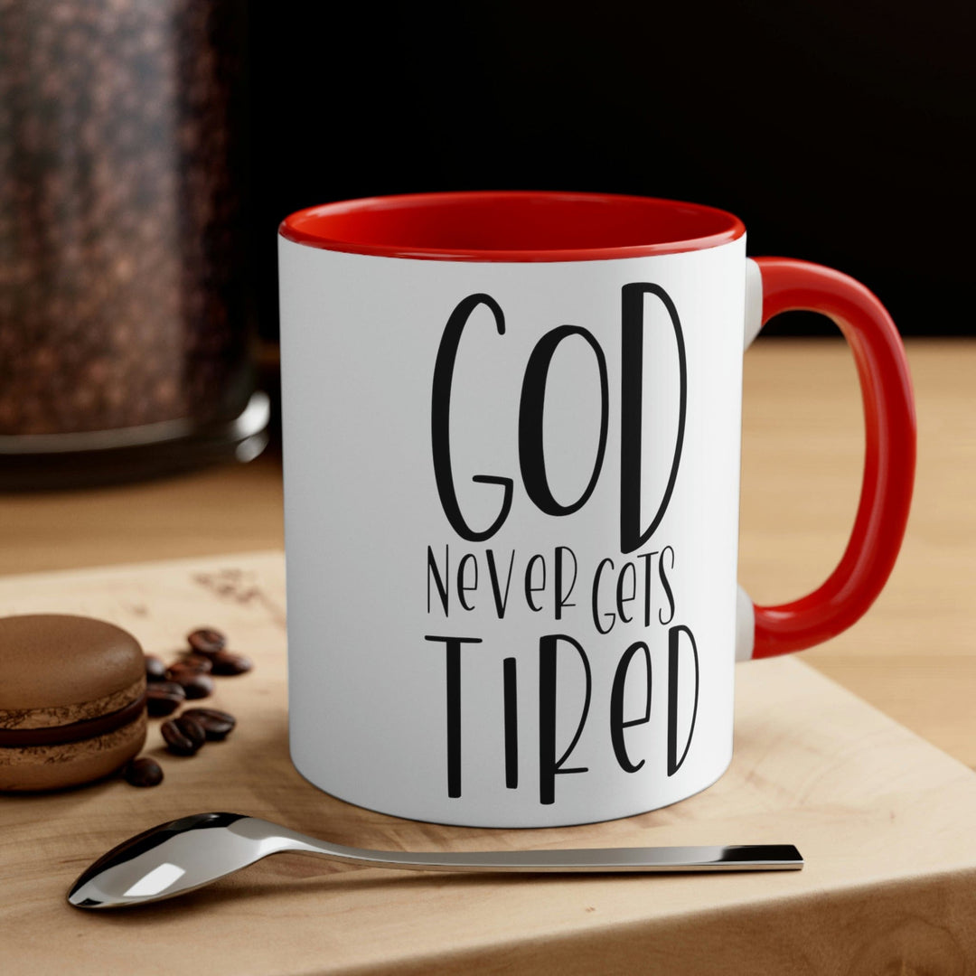 Two-tone Accent Ceramic Mug 11oz Say it Soul - God Never Gets Tired