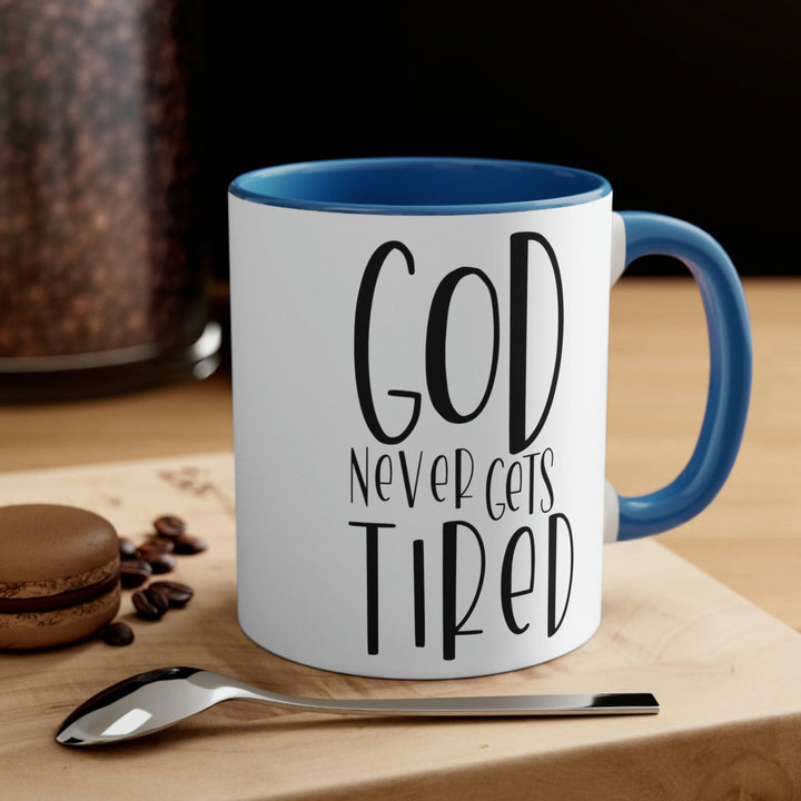 Two-tone Accent Ceramic Mug 11oz Say it Soul - God Never Gets Tired