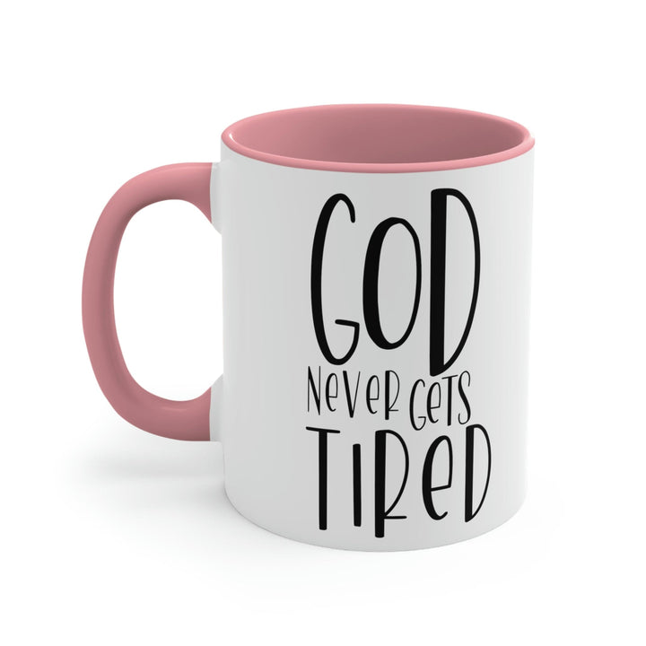 Two-tone Accent Ceramic Mug 11oz Say it Soul - God Never Gets Tired