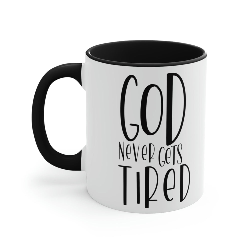 Two-tone Accent Ceramic Mug 11oz Say it Soul - God Never Gets Tired