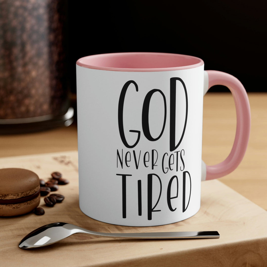 Two-tone Accent Ceramic Mug 11oz Say it Soul - God Never Gets Tired