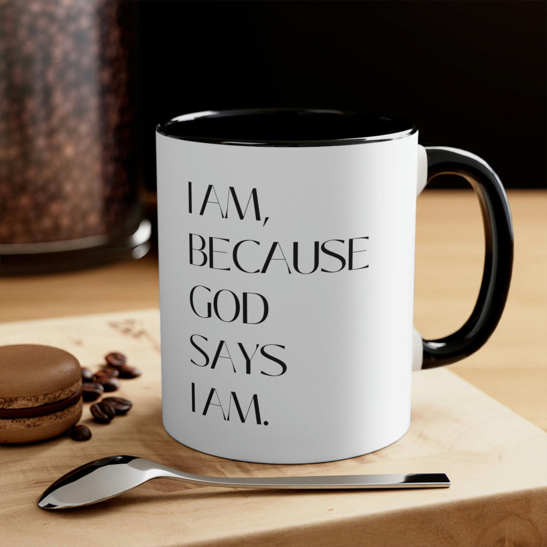 Two-tone Accent Ceramic Mug 11oz Say it Soul - i am Because God Says