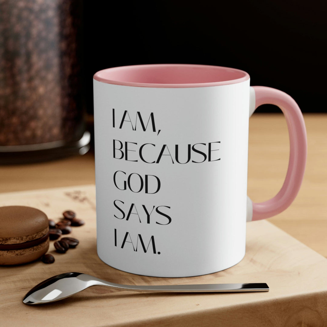 Two-tone Accent Ceramic Mug 11oz Say it Soul - i am Because God Says