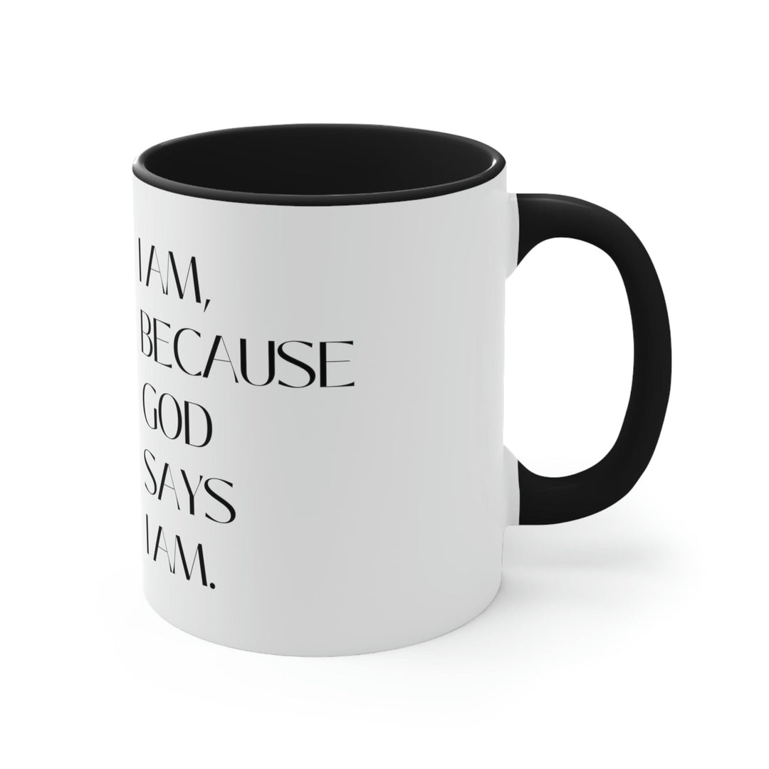 Two-tone Accent Ceramic Mug 11oz Say it Soul - i am Because God Says