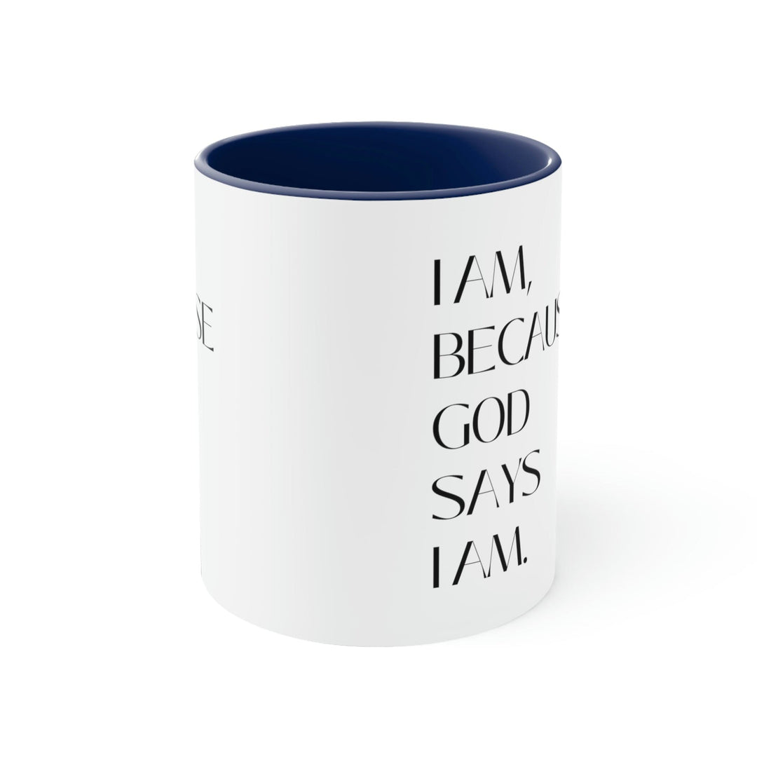 Two-tone Accent Ceramic Mug 11oz Say it Soul - i am Because God Says