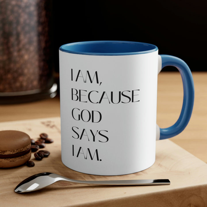 Two-tone Accent Ceramic Mug 11oz Say it Soul - i am Because God Says