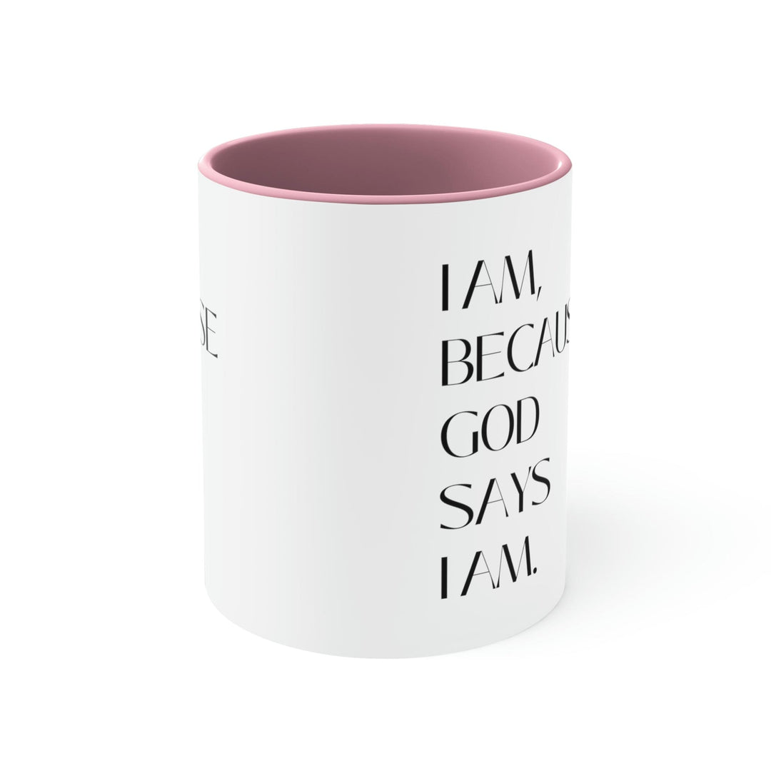 Two-tone Accent Ceramic Mug 11oz Say it Soul - i am Because God Says