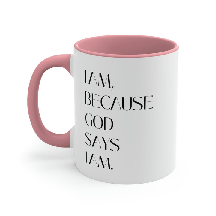 Two-tone Accent Ceramic Mug 11oz Say it Soul - i am Because God Says