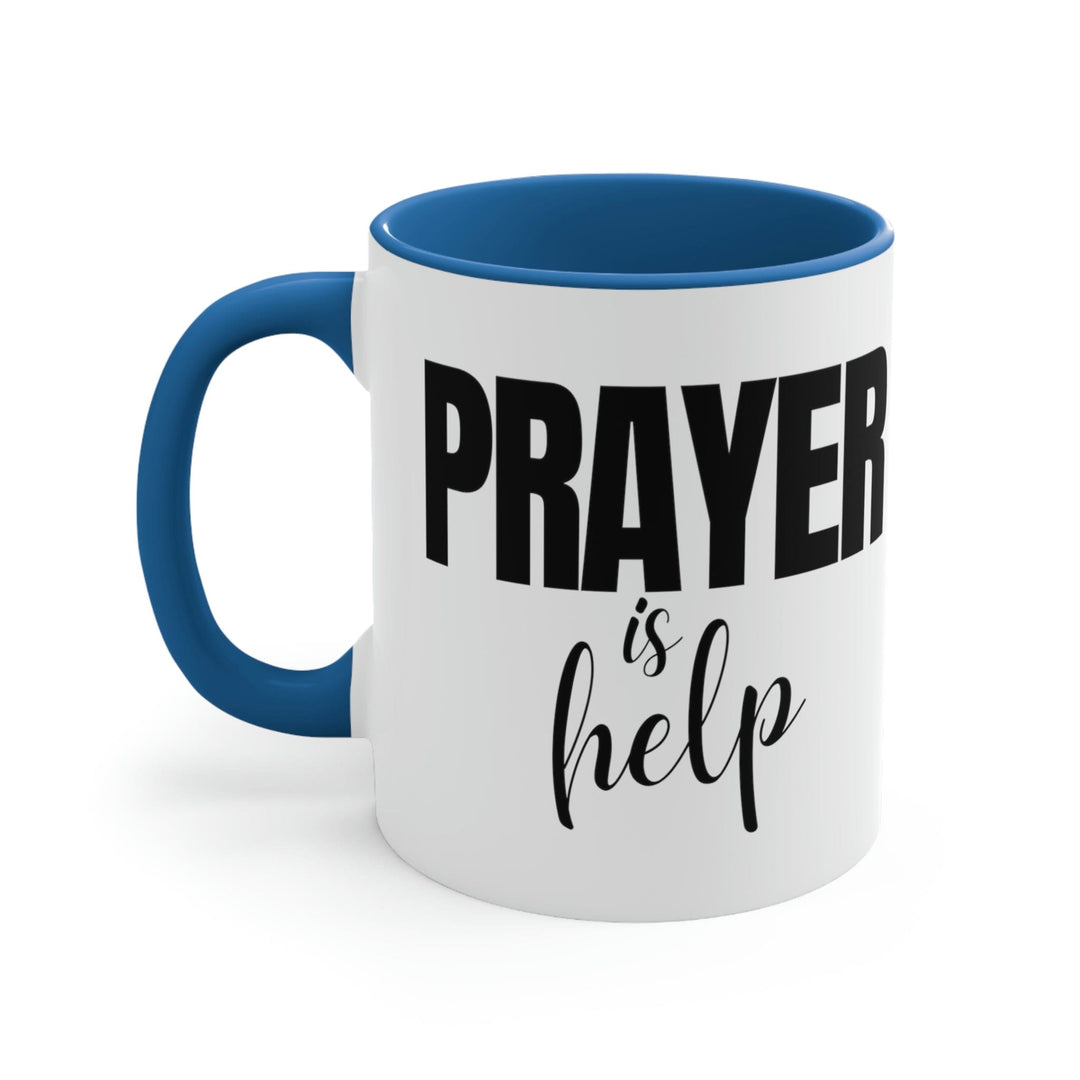 Two-tone Accent Ceramic Mug 11oz Say It Soul - Prayer Is Help Inspirational