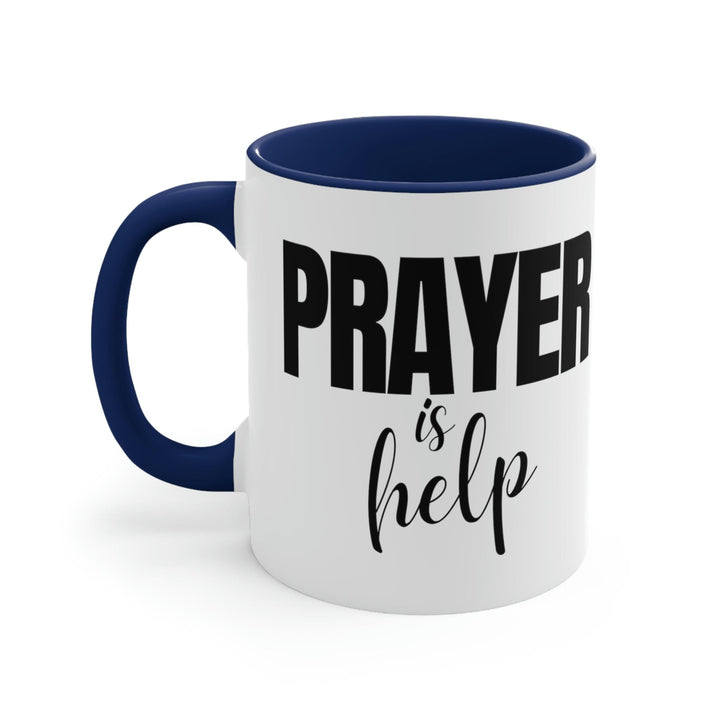 Two-tone Accent Ceramic Mug 11oz Say It Soul - Prayer Is Help Inspirational