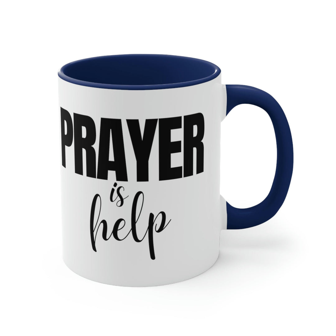 Two-tone Accent Ceramic Mug 11oz Say It Soul - Prayer Is Help Inspirational