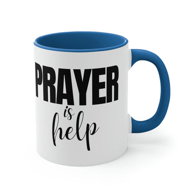 Two-tone Accent Ceramic Mug 11oz Say It Soul - Prayer Is Help Inspirational